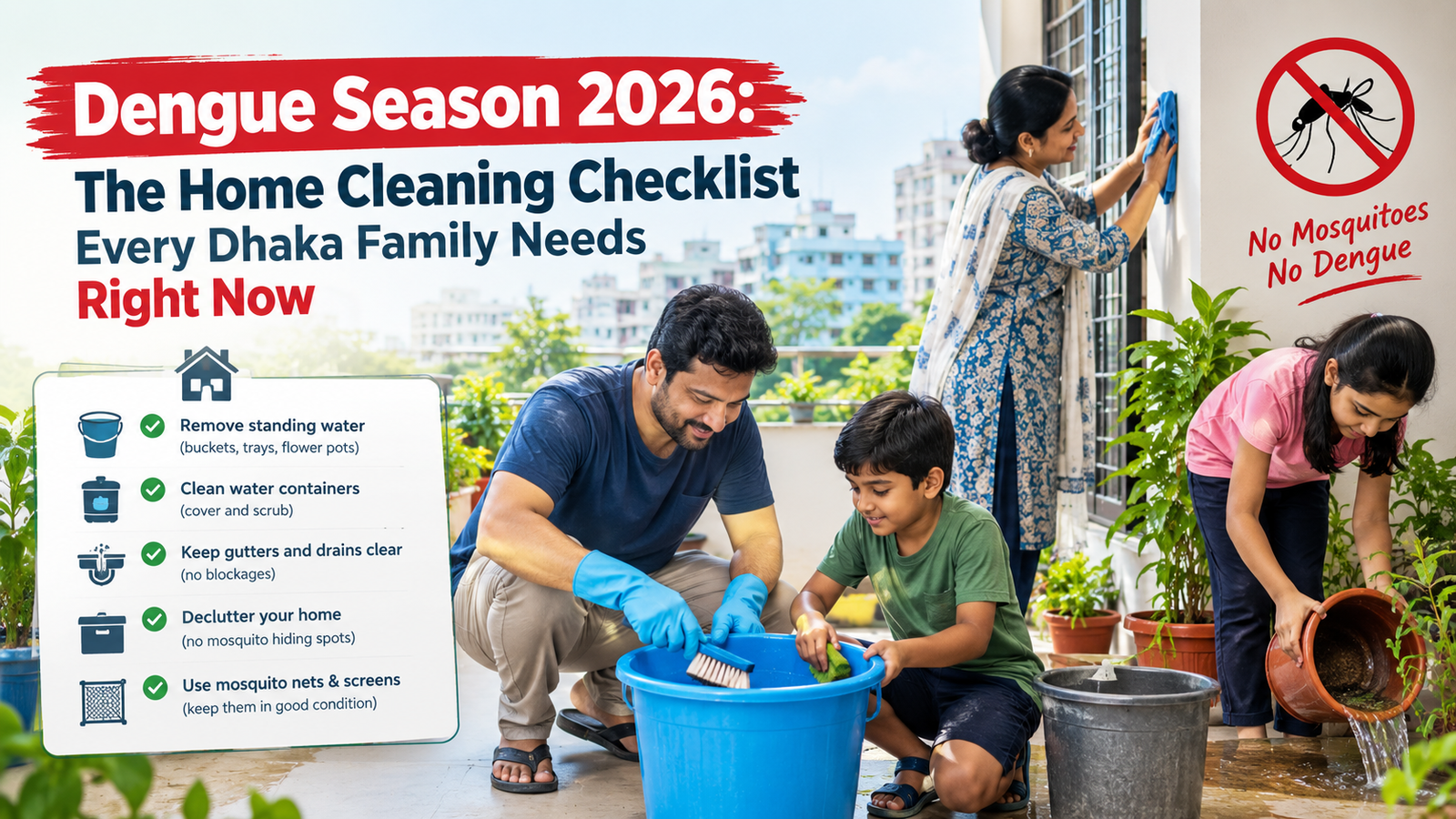 Dengue Prevention Cleaning Checklist for Dhaka Homes (2026
